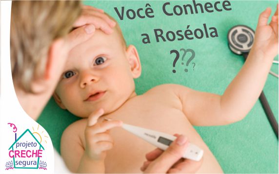 Voce Conhece A Roseola Creche Segura